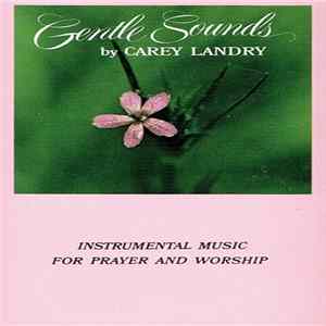 Carey Landry - Gentle Sounds mp3