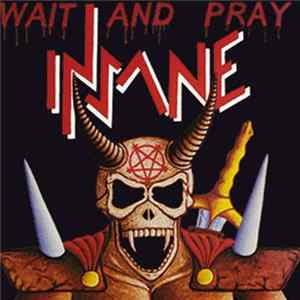 Insane - Wait And Pray mp3