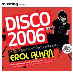 Erol Alkan - Mixmag Presents Erol Alkan: Disco 2006 mp3