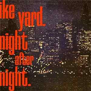 Ike Yard - Night After Night mp3