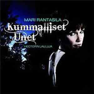 Mari Rantasila - Kummalliset Unet - Hectorin Lauluja mp3
