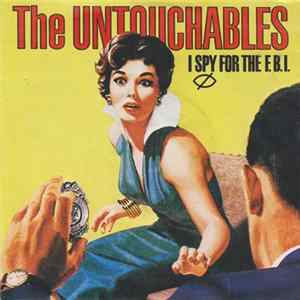 The Untouchables - I Spy For The F.B.I. mp3
