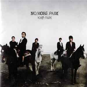 KAT-TUN - NO MORE PAIИ mp3