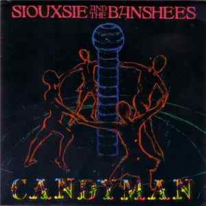 Siouxsie And The Banshees - Candyman mp3