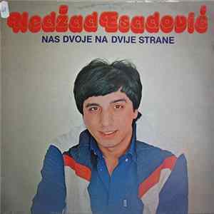 Nedžad Esadović Nećko - Nas Dvoje Na Dvije Strane / Zar Se Tako Ljubav Vraća mp3