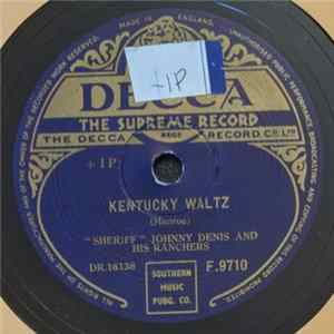 Johnny Denis And His Ranchers - Kentucky Waltz / I'll Be Alone mp3