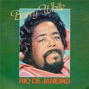 Barry White - Rio De Janeiro / Mi Nueva Cancion mp3