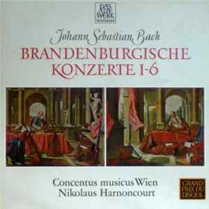 Johann Sebastian Bach - Concentus Musicus Wien, Nikolaus Harnoncourt - Brandenburgische Konzerte 1-6 mp3