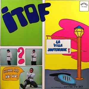 Itof - La Ville Souterraine mp3
