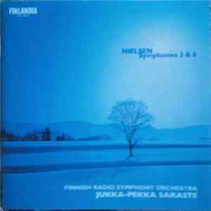 Nielsen - Finnish Radio Symphony Orchestra, Jukka-Pekka Saraste - Symphonies 3 & 6 mp3
