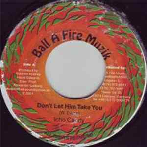 Icho Candy - Don´t Let Him Take You mp3