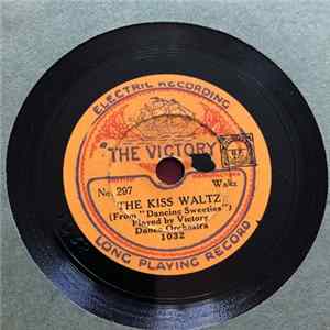 Victory Dance Orchestra / Hawaiian Serenaders - The Kiss Waltz / Love Never Dies mp3