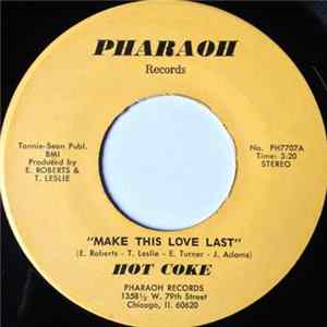 Hot Coke - Make This Love Last / All By My Self mp3
