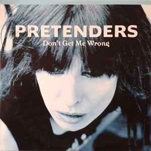 Pretenders - Don't Get Me Wrong mp3