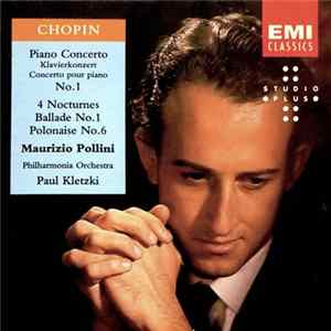 Chopin - Maurizio Pollini, Philharmonia Orchestra, Paul Kletzki - Piano Concerto No. 1 / 4 Nocturnes / Ballade No. 1 / Polonaise No. 6 mp3