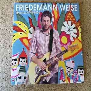 Friedemann Weise - Ein Bisschen Friede mp3