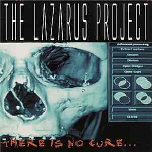 The Lazarus Project - There Is No Cure... mp3