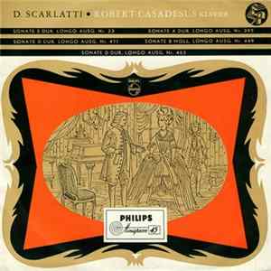 D. Scarlatti ● Robert Casadesus - Sonate, Longo Ausg. Nr. 23 - 395 - 411 - 449 - 463 mp3