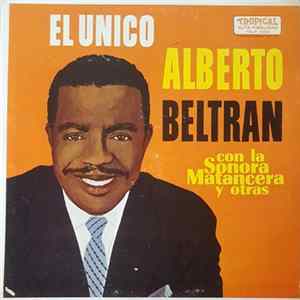 Alberto Beltrán Con La Sonora Matancera Y Otros - El Único mp3