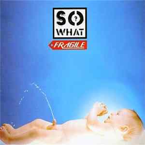 So What? - Fragile mp3