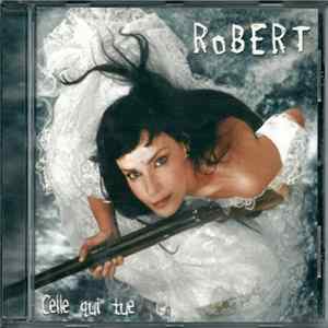 Robert - Celle Qui Tue mp3