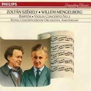 Béla Bartók, Zoltán Székely, Willem Mengelberg, Royal Concertgebouw Orchestra Amsterdam - Violin Concerto No.2 mp3