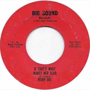 Ricky Dee - If That's What Makes Her Glad mp3
