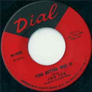 Joe Tex - You Better Get It / You Got What It Takes mp3