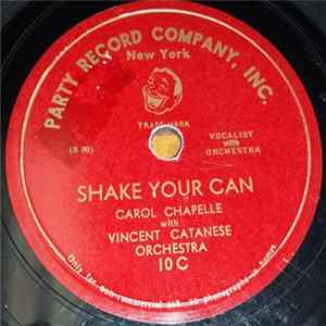 Carol Chapelle, Vincent Catanese Orchestra - Shake Your Can / I Won't Give It Away mp3