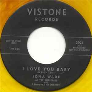 Iona Wade And The Billboards With J. Hemsley And His Orchestra - I Love You Baby / No More Dogging mp3