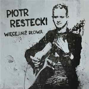 Piotr Restecki - Więcej Niż Słowa mp3