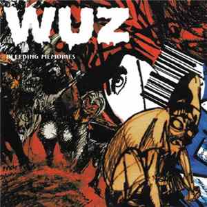 WUZ - Bleeding Memories mp3