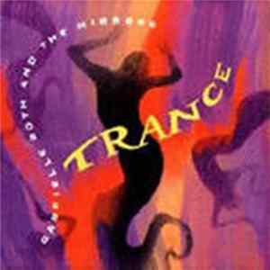 Gabrielle Roth & The Mirrors - Trance mp3