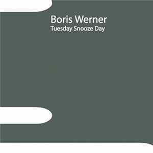 Boris Werner - Tuesday Snooze Day mp3