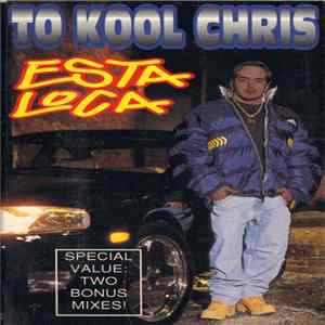 To Kool Chris - Esta Loca mp3