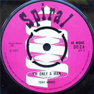 Tony Woods - I'm Only A Man / Blues mp3