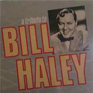 Bill Haley - A Tribute To Bill Haley mp3