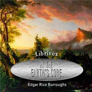 Edgar Rice Burroughs - At The Earth's Core mp3