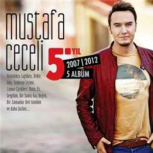 Mustafa Ceceli - 5. Yıl 2007 | 2012 mp3