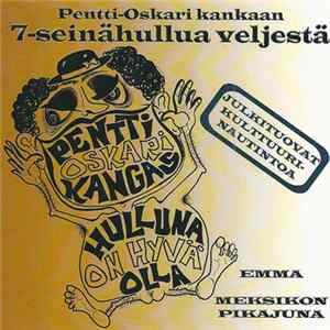 Pentti-Oskari Kankaan 7-Seinähullua Veljestä - Emma mp3