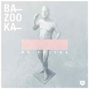 Mr. Polska - Bazooka mp3