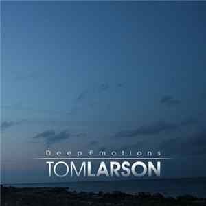 Tom Larson - Deep Emotions mp3