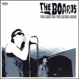 The Boards - Too Loud For The Silver Cloud mp3