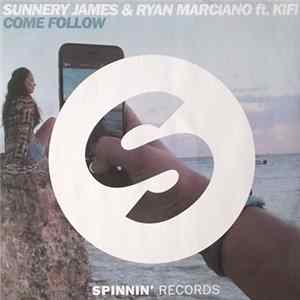 Sunnery James & Ryan Marciano Ft. Kifi - Come Follow mp3
