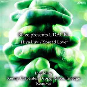 Blaze Presents UDAUFL - Hiya Luv / Spread Love mp3