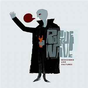 Rogue Wave - Descended Like Vultures mp3