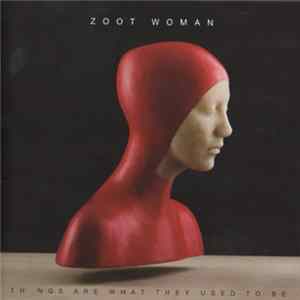 Zoot Woman - Things Are What They Used To Be mp3
