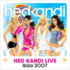 Various - Hed Kandi Live: Ibiza 2007 mp3