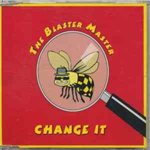 The Blaster Master - Change It mp3