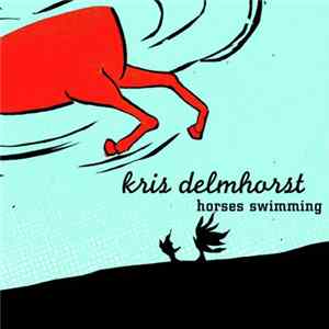 Kris Delmhorst - Horses Swimming mp3